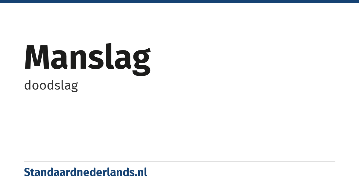 manslag: doodslag