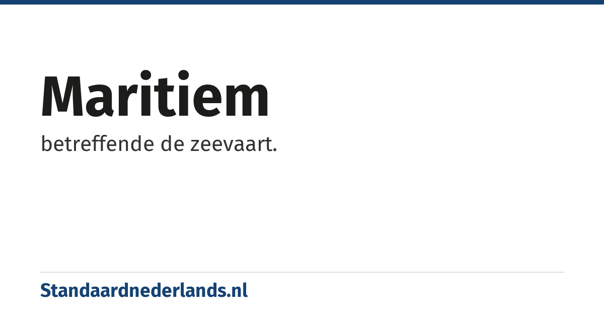 maritiem: betreffende de zeevaart.