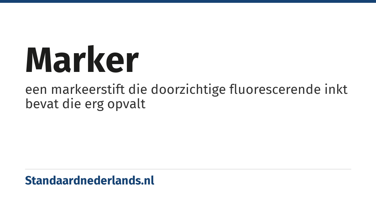 marker: een markeerstift die doorzichtige fluorescerende inkt bevat die erg opvalt