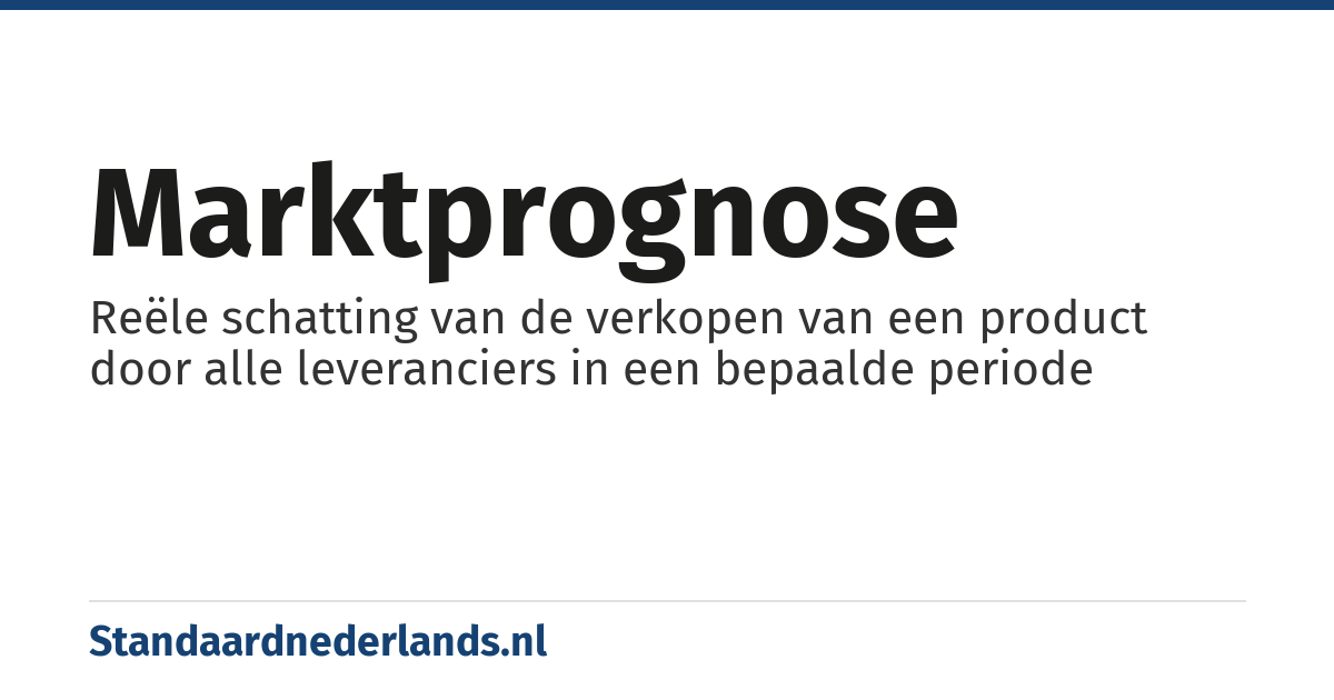 marktprognose: Reële schatting van de verkopen van een product door alle leveranciers in een bepaalde periode