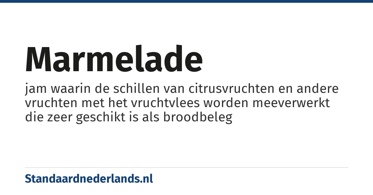 marmelade: jam waarin de schillen van citrusvruchten en andere vruchten met het vruchtvlees worden meeverwerkt die zeer geschikt is als broodbeleg