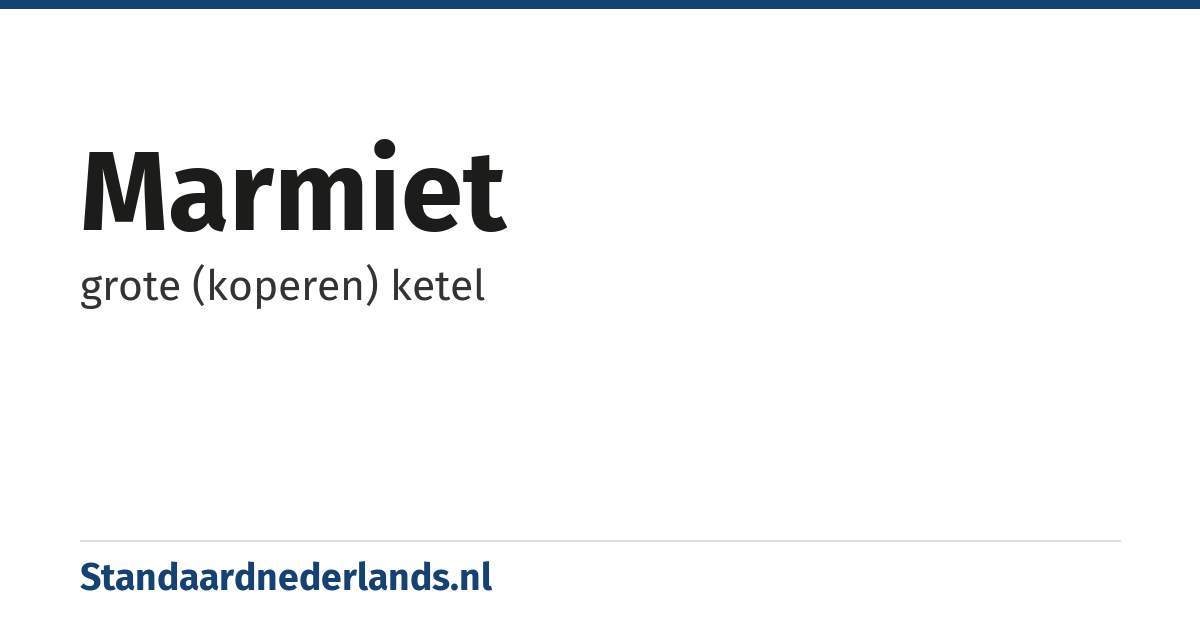 marmiet: grote (koperen) ketel