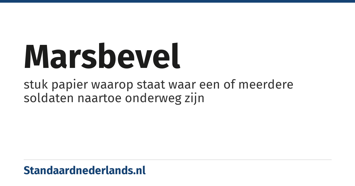 marsbevel: stuk papier waarop staat waar een of meerdere soldaten naartoe onderweg zijn