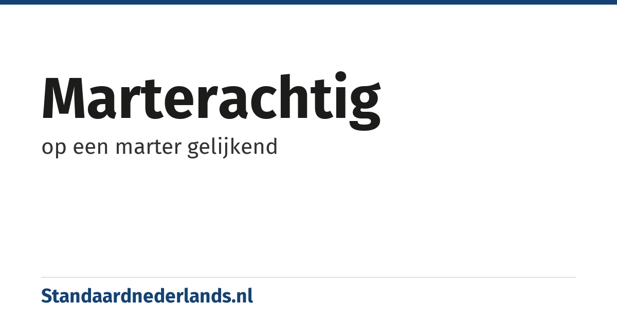 marterachtig: op een marter gelijkend