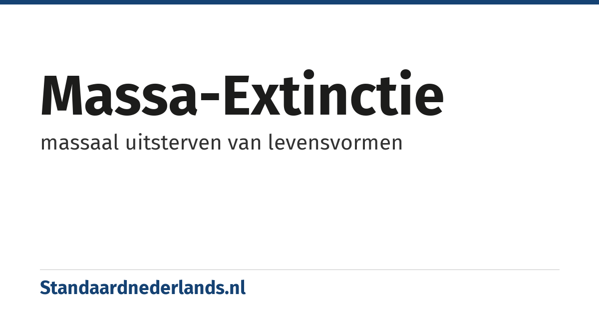 massa-extinctie: massaal uitsterven van levensvormen