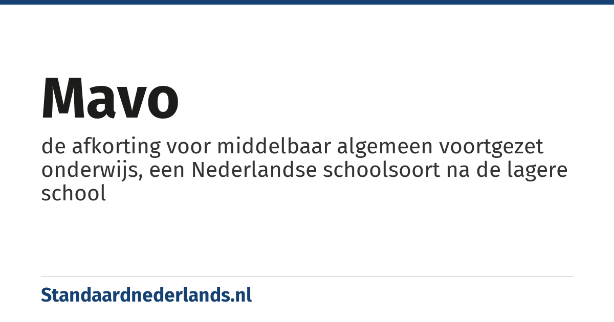 mavo: de afkorting voor middelbaar algemeen voortgezet onderwijs, een Nederlandse schoolsoort na de lagere school