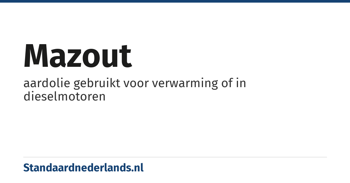 mazout: aardolie gebruikt voor verwarming of in dieselmotoren