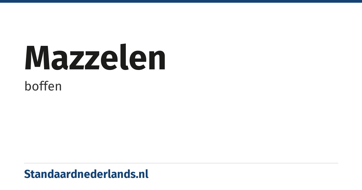 mazzelen: boffen
