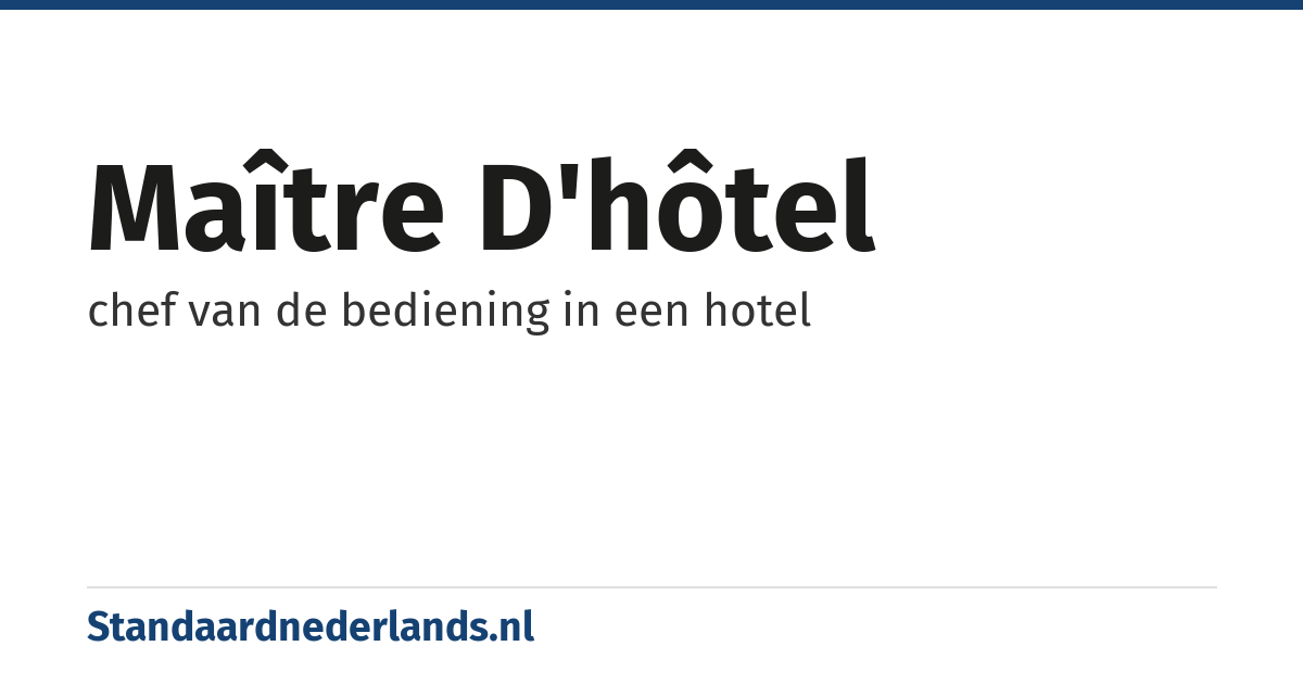 maître d'hôtel: chef van de bediening in een hotel