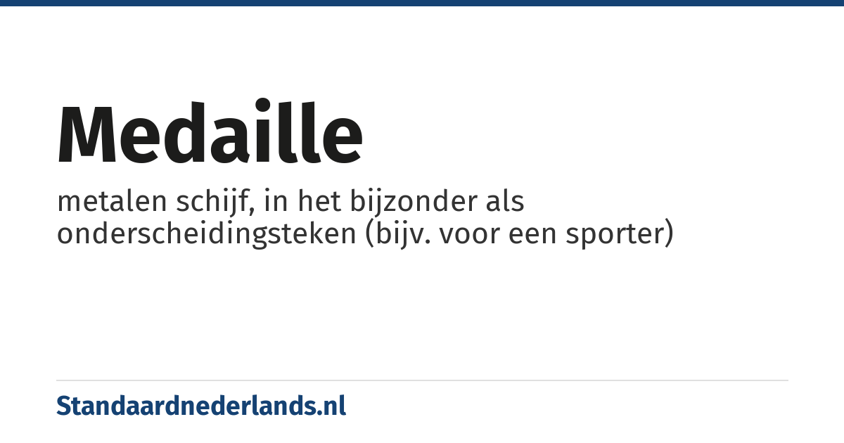 medaille: metalen schijf, in het bijzonder als onderscheidingsteken (bijv. voor een sporter)