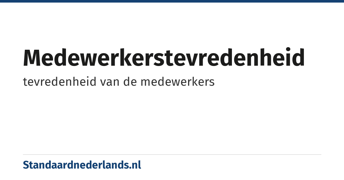 medewerkerstevredenheid: tevredenheid van de medewerkers