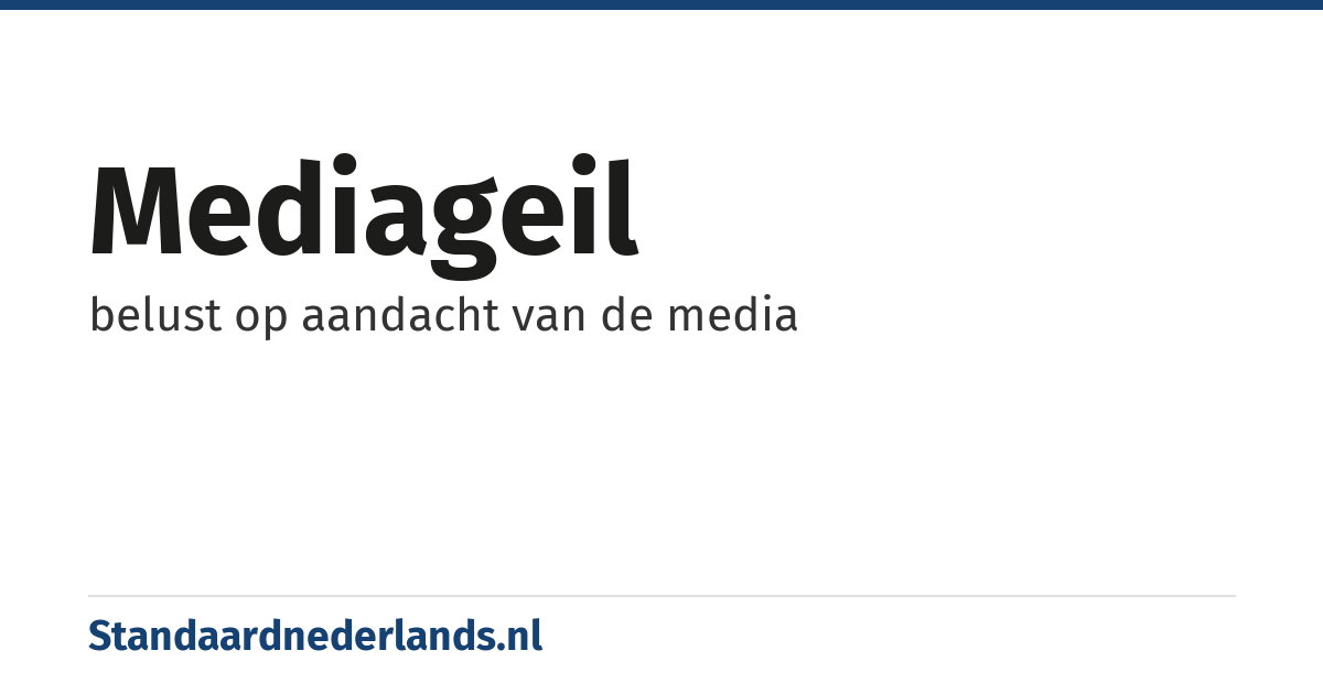 mediageil: belust op aandacht van de media