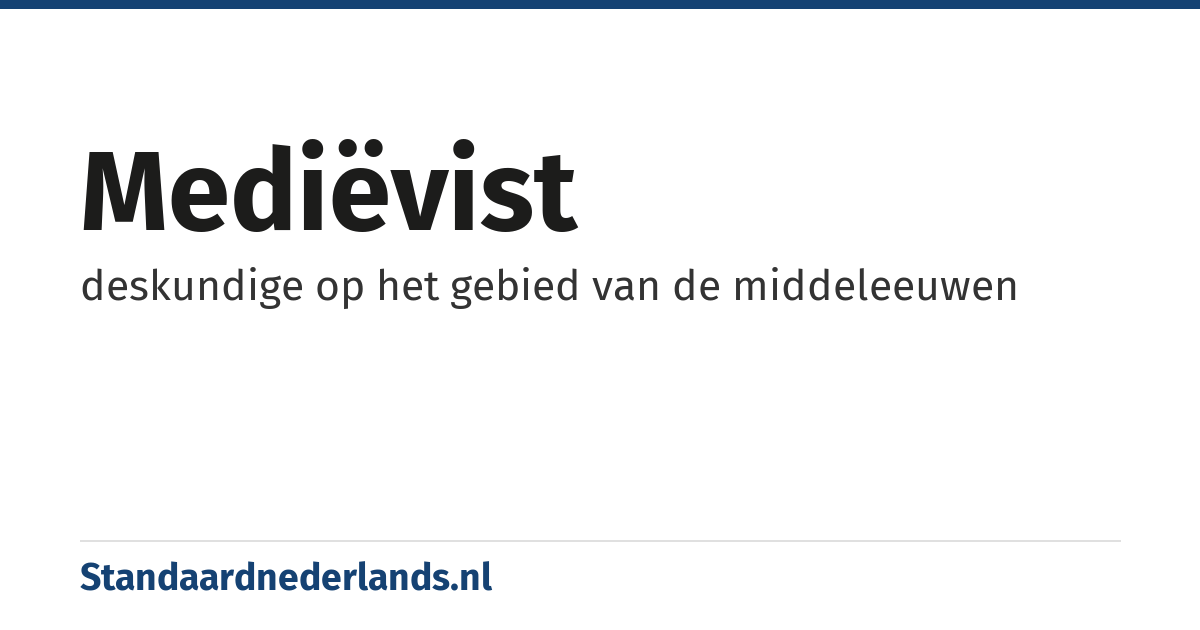 mediëvist: deskundige op het gebied van de middeleeuwen