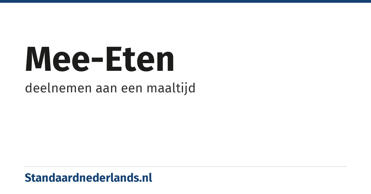 mee-eten: deelnemen aan een maaltijd