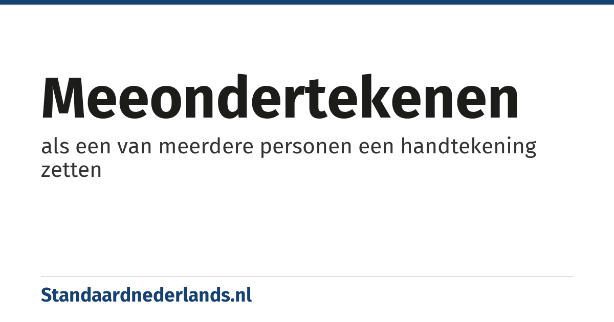 meeondertekenen: als een van meerdere personen een handtekening zetten