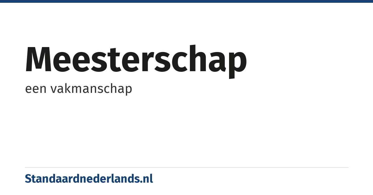 meesterschap: een vakmanschap