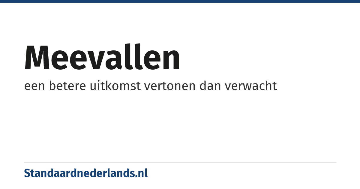 meevallen: een betere uitkomst vertonen dan verwacht