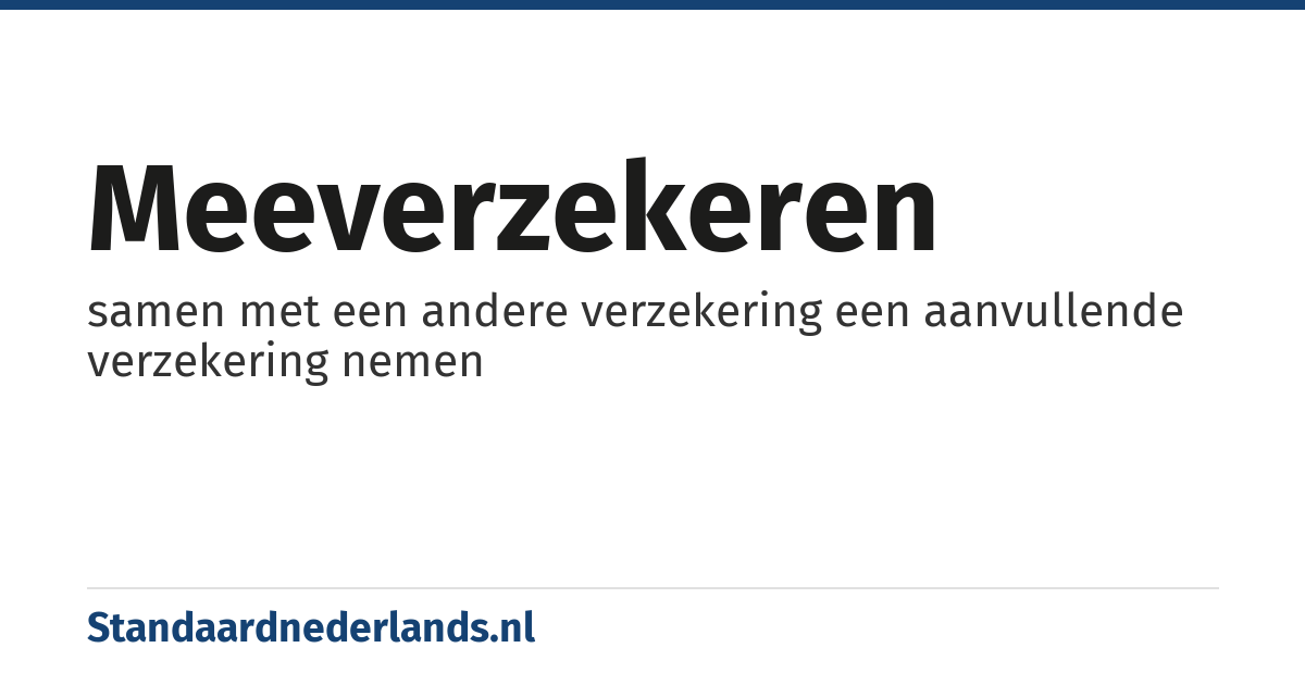 meeverzekeren: samen met een andere verzekering een aanvullende verzekering nemen
