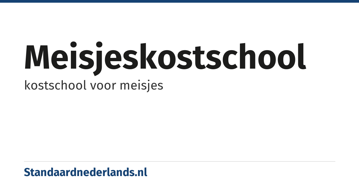 meisjeskostschool: kostschool voor meisjes