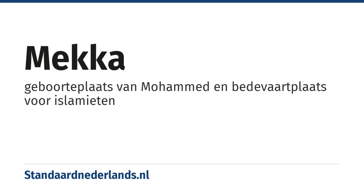 Mekka: geboorteplaats van Mohammed en bedevaartplaats voor islamieten
