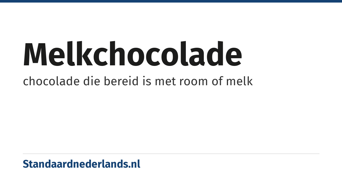 melkchocolade: chocolade die bereid is met room of melk