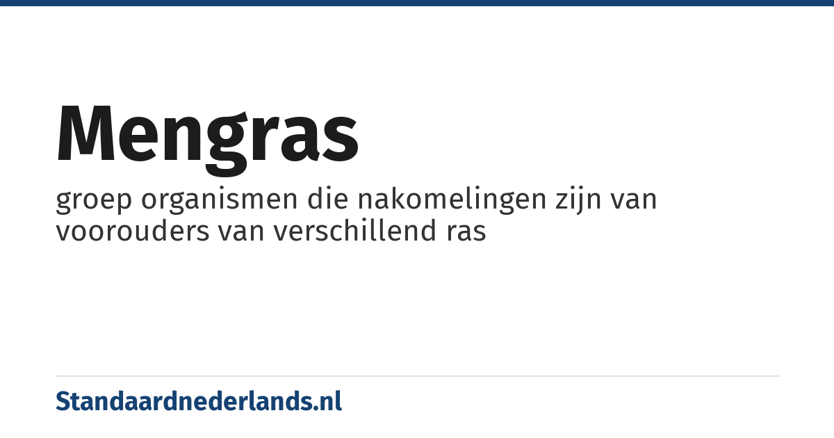 mengras: groep organismen die nakomelingen zijn van voorouders van verschillend ras
