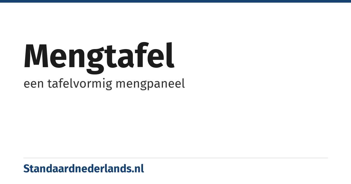 mengtafel: een tafelvormig mengpaneel