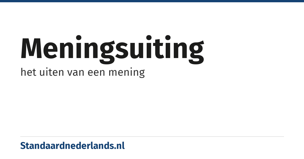 meningsuiting: het uiten van een mening