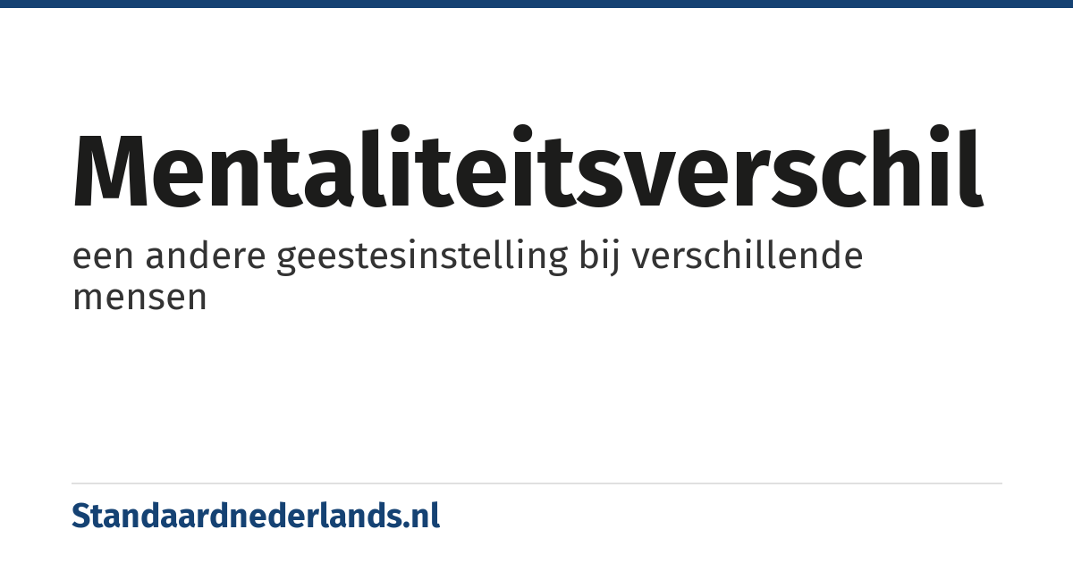 mentaliteitsverschil: een andere geestesinstelling bij verschillende mensen