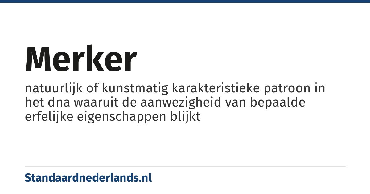 merker: natuurlijk of kunstmatig karakteristieke patroon in het dna waaruit de aanwezigheid van bepaalde erfelijke eigenschappen blijkt