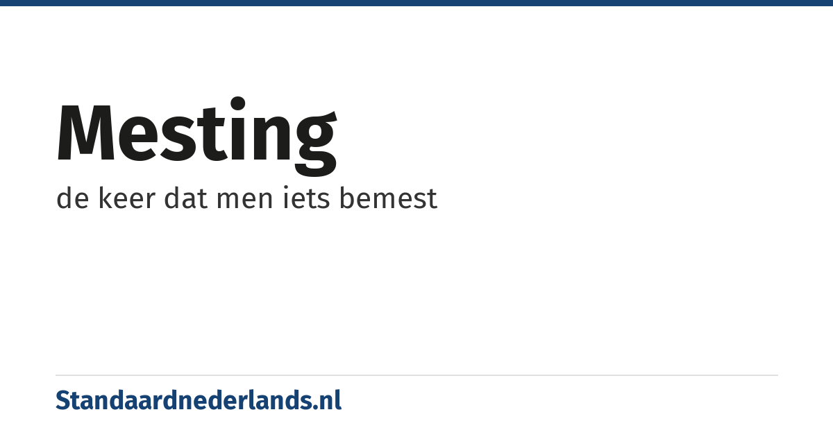 mesting: de keer dat men iets bemest