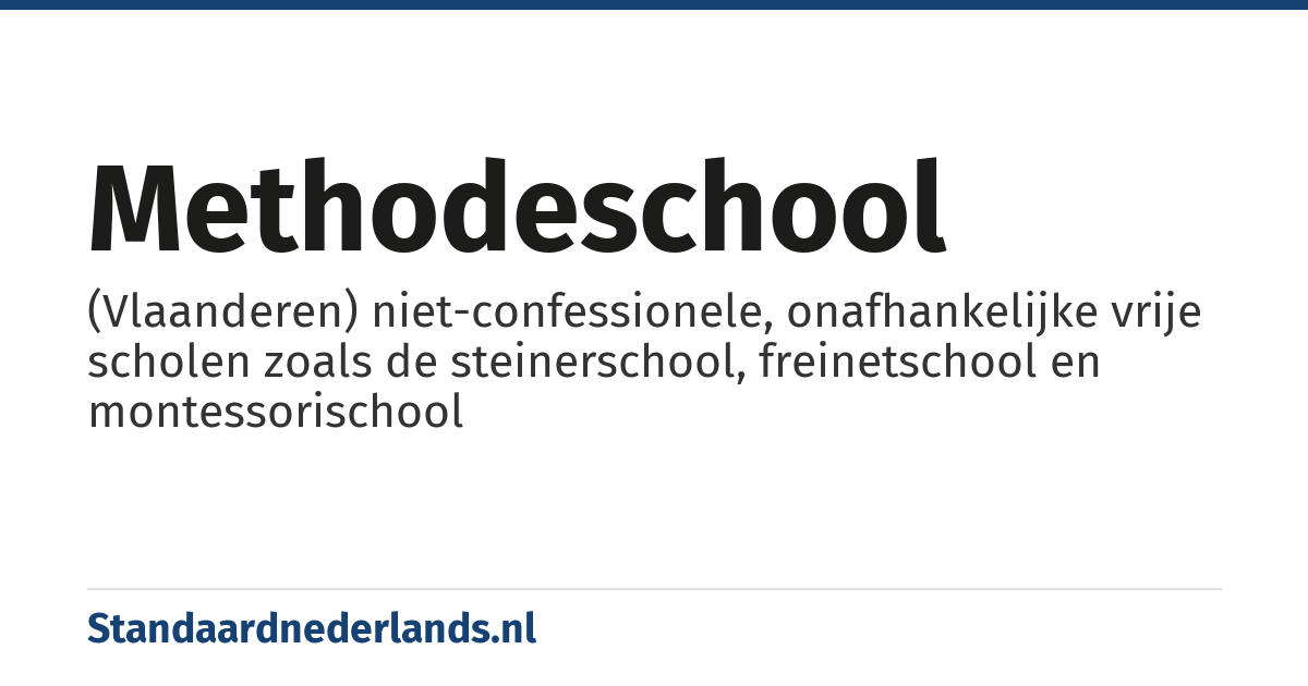 methodeschool: (Vlaanderen) niet-confessionele, onafhankelijke vrije scholen zoals de steinerschool, freinetschool en montessorischool
