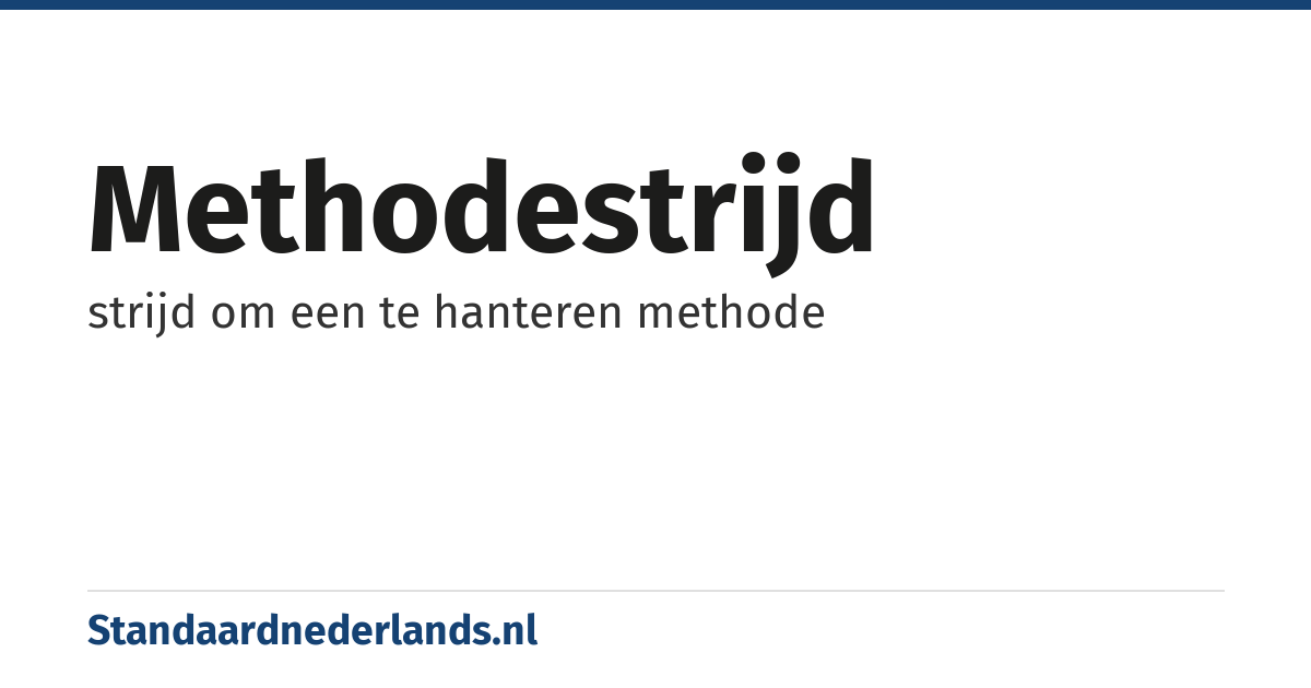 methodestrijd: strijd om een te hanteren methode