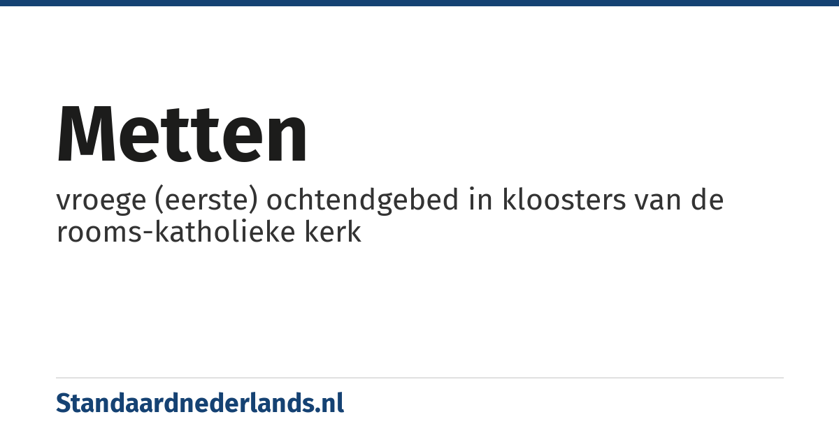 metten: vroege (eerste) ochtendgebed in kloosters van de rooms-katholieke kerk