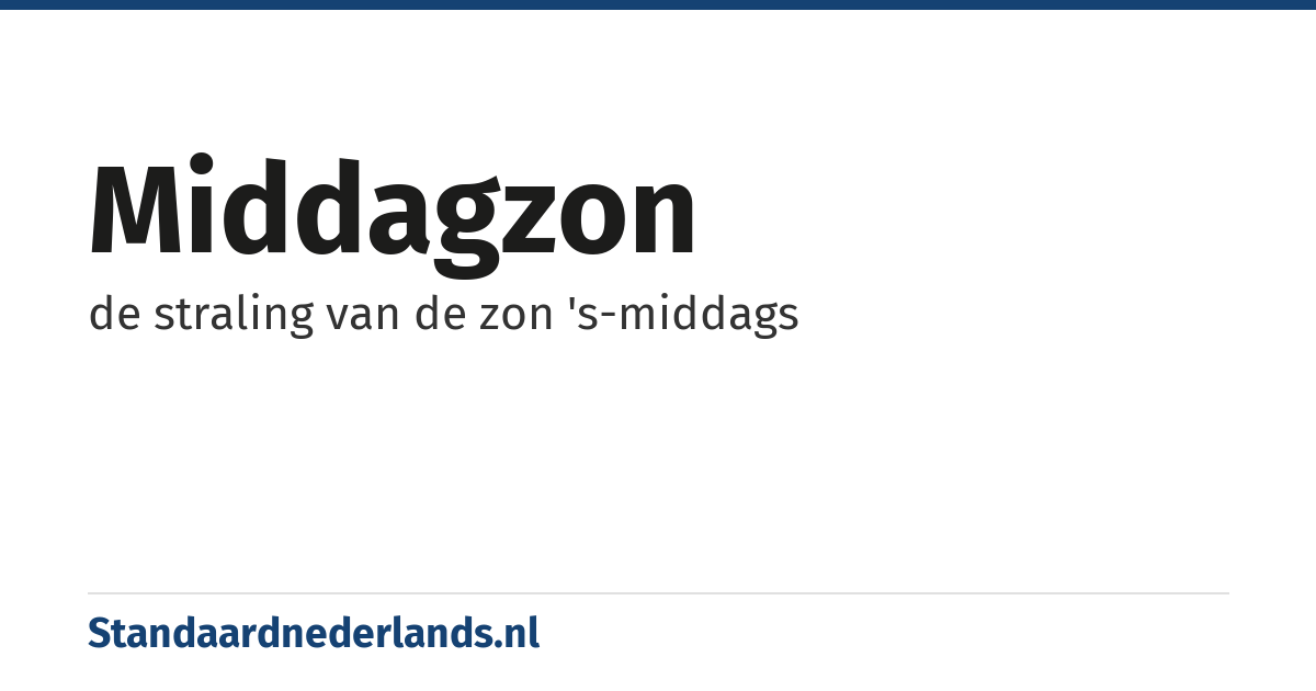 middagzon: de straling van de zon 's-middags