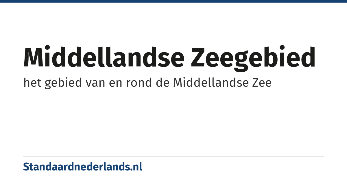 Middellandse Zeegebied: het gebied van en rond de Middellandse Zee
