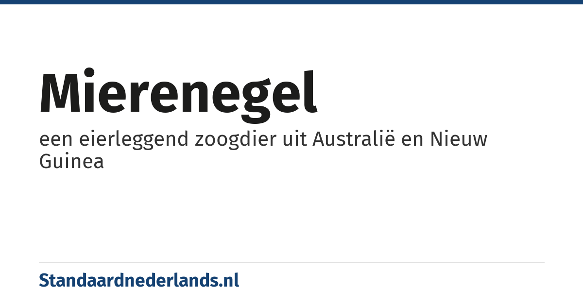 mierenegel: een eierleggend zoogdier uit Australië en Nieuw Guinea