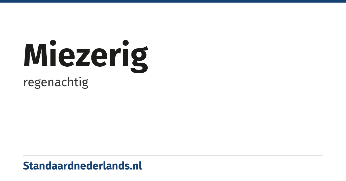 miezerig: regenachtig