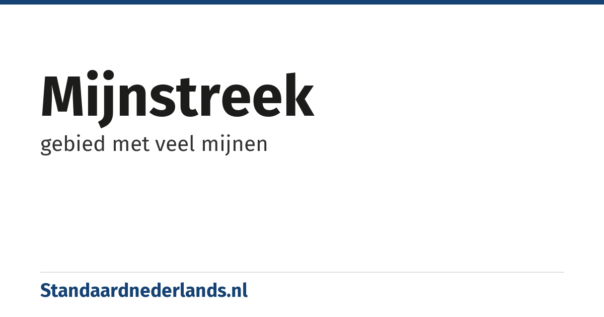 mijnstreek: gebied met veel mijnen
