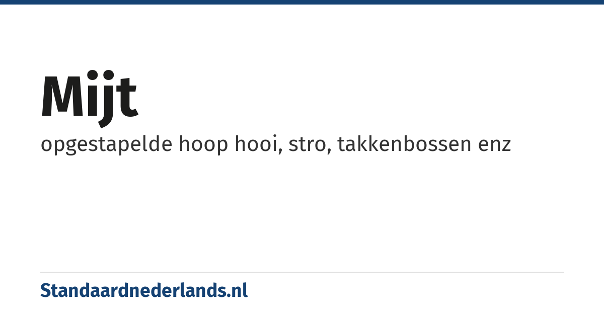 mijt: opgestapelde hoop hooi, stro, takkenbossen enz