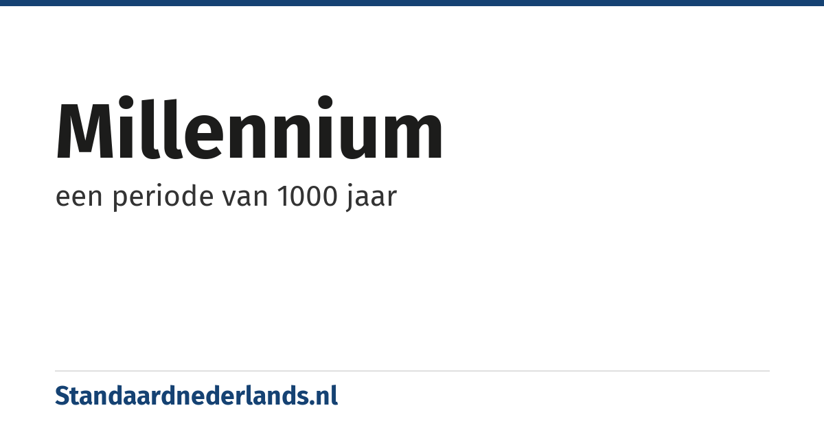 millennium: een periode van 1000 jaar