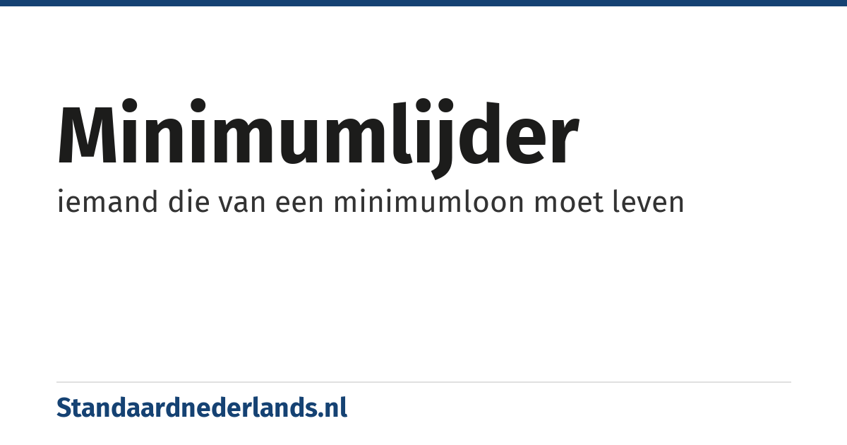 minimumlijder: iemand die van een minimumloon moet leven