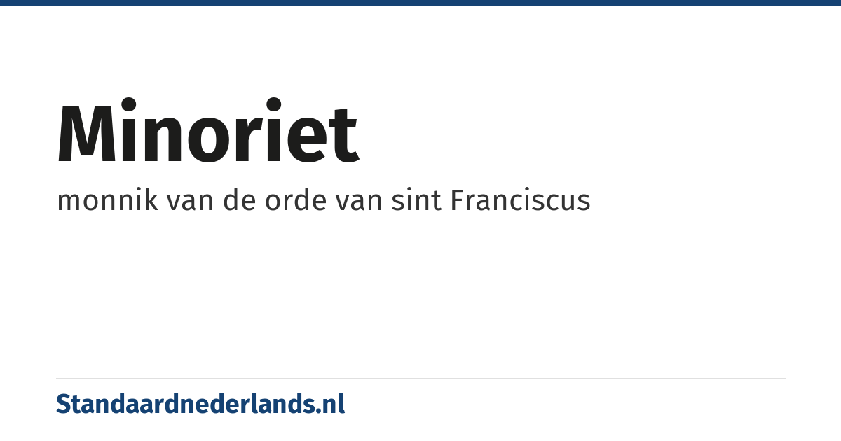 minoriet: monnik van de orde van sint Franciscus