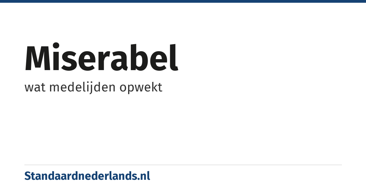miserabel: wat medelijden opwekt