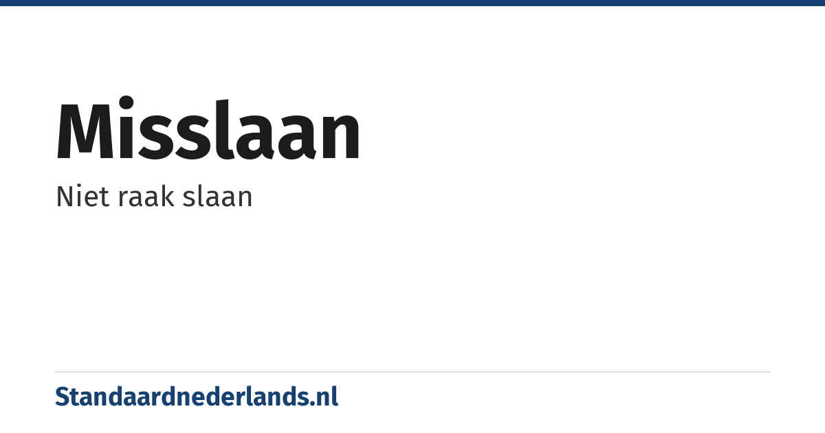 misslaan: Niet raak slaan