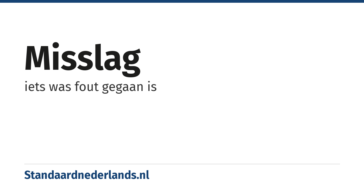 misslag: iets was fout gegaan is