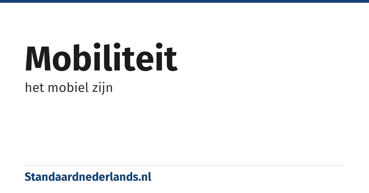 mobiliteit: het mobiel zijn