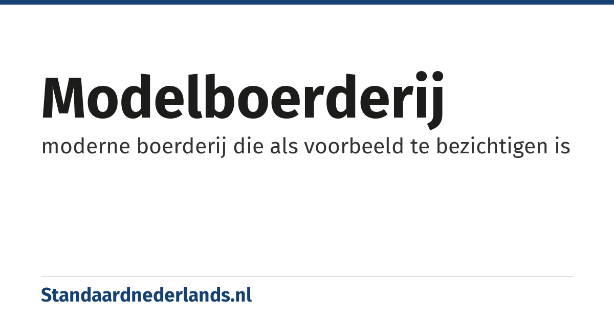 modelboerderij: moderne boerderij die als voorbeeld te bezichtigen is