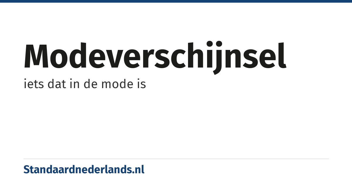 modeverschijnsel: iets dat in de mode is