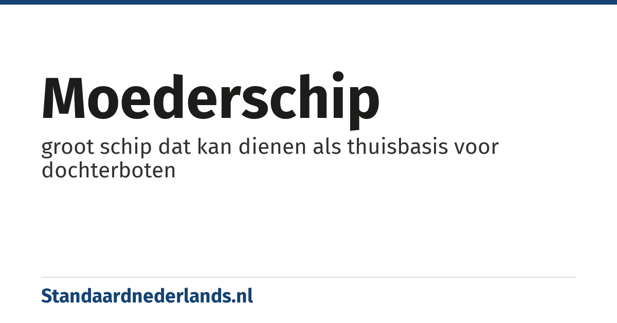 moederschip: groot schip dat kan dienen als thuisbasis voor dochterboten